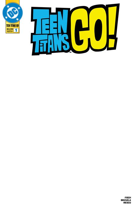 TEEN TITANS GO #1 CVR B BLANK VAR DC Comics Sholly Fisch Dario Brizuela Blank PREORDER