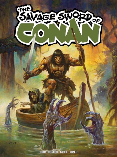 SAVAGE SWORD OF CONAN #13 CVR C ALEX HORLEY FOIL VAR (MR) Titan Comics Roy Thomas, Enrique Duenas Gonzalez Roberto De La Torre, James Castillo Alex Horley PREORDER