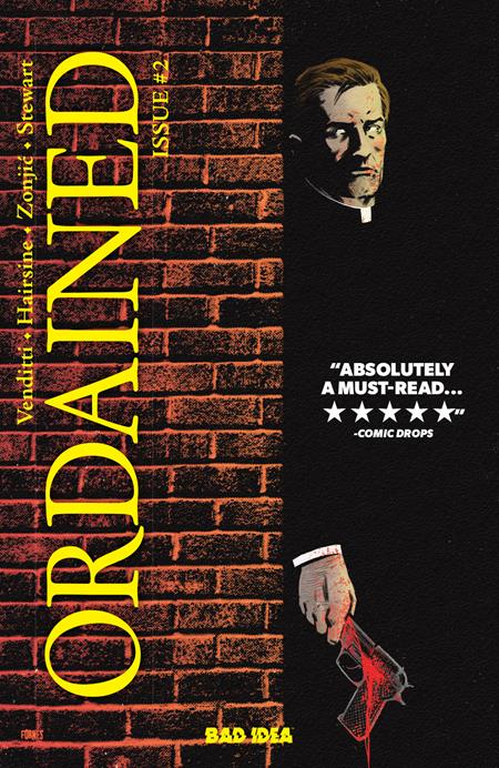 ORDAINED #2 (OF 3) Second Printing Allocations May Occur BAD IDEA Robert Venditti Trevor Hairsine Jorge Fornes PREORDER