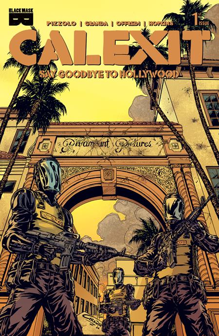 CALEXIT SAY GOODBYE TO HOLLYWOOD #1 (OF 3) CVR D INC 1:5 C GRANDA MELROSE VAR (MR) Black Mask Studios Matteo Pizzolo C. Granda C. Granda PREORDER