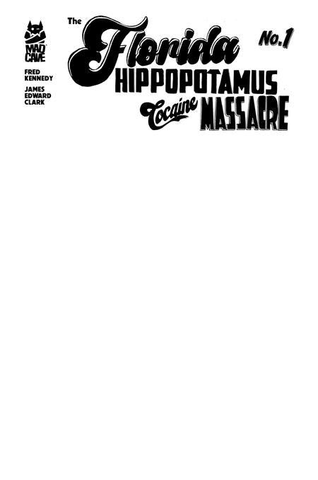 The Florida Hippopotamus Cocaine Massacre 1 Comic 3rd Printing Blank Mad Cave 2026