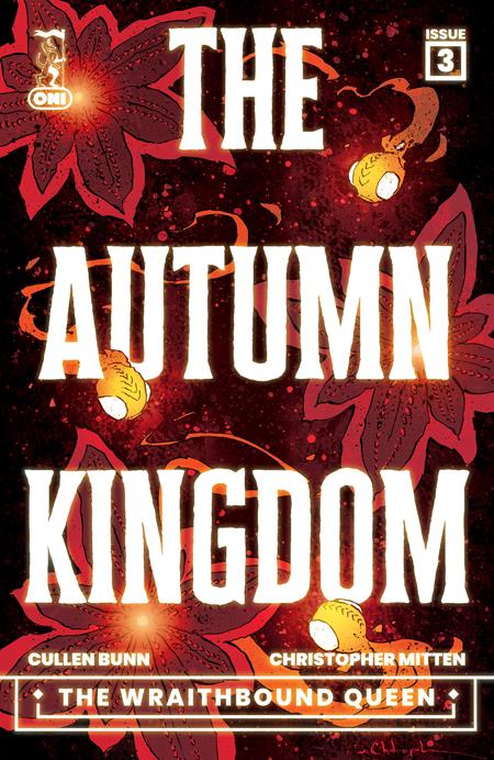 AUTUMN KINGDOM THE WRAITHBOUND QUEEN #3 (OF 4) CVR A CHRISTOPHER MITTEN Oni Press Cullen Bunn Christopher Mitten Christopher Mitten PREORDER