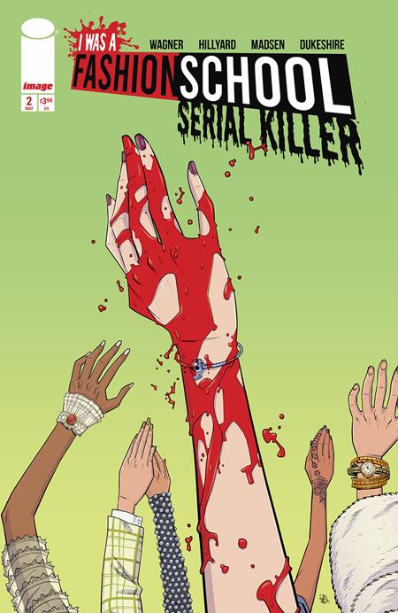 I WAS A FASHION SCHOOL SERIAL KILLER #2 (OF 5) CVR A DANIEL HILLYARD & MICHELLE MADSEN BLOOD STITCHES (MR) Image Comics Doug Wagner Daniel Hillyard Daniel Hillyard, Michelle Madsen PREORDER