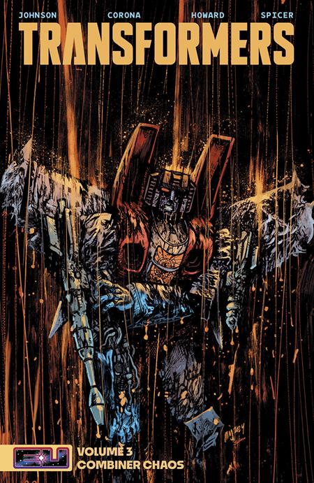 TRANSFORMERS TP VOL 03 COMBINER CHAOS DANIEL WARREN JOHNSON & MIKE SPICER CVR Image Comics Daniel Warren Johnson Jorge Corona, Jason Howard, Mike Spicer Daniel Warren Johnson, Mike Spicer PREORDER