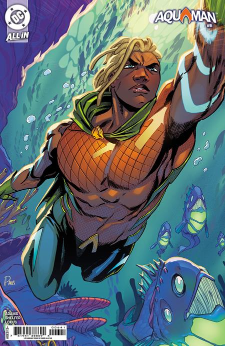 AQUAMAN #6 CVR E INC 1:25 PARIS ALLEYNE CARD STOCK VAR DC Comics Jeremy Adams Michael Shelfer Paris Alleyne PREORDER