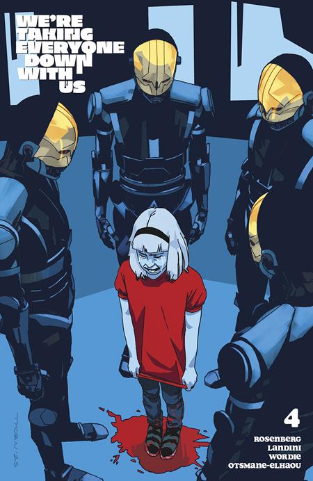 WERE TAKING EVERYONE DOWN WITH US #4 (OF 6) CVR C CARSON THORN VAR (MR) Image Comics Matthew Rosenberg Stefano Landini, Jason Wordie Carson Thorn PREORDER