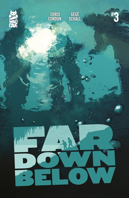 FAR DOWN BELOW #3 (OF 5) Mad Cave Studios Chris Condon Gegê Schall Jacob Phillips PREORDER