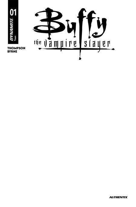 BUFFY THE VAMPIRE SLAYER #1 CVR H BLANK AUTHENTIX VAR DYNAMITE Entertainment Kelly Thompson Stephen Byrne Blank PREORDER