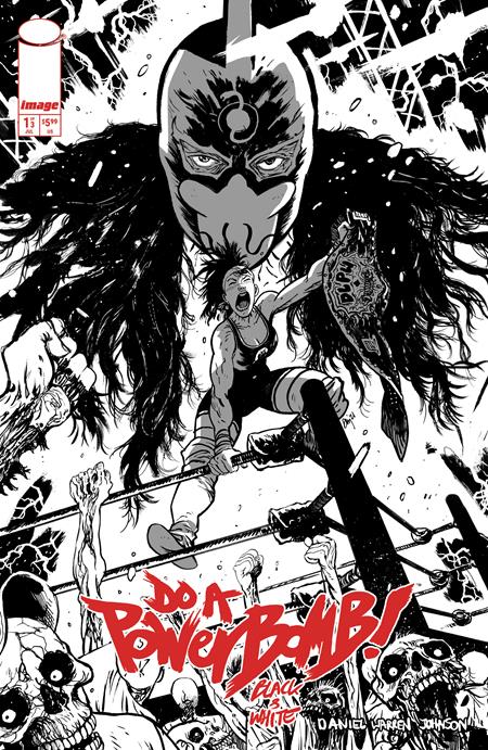 Do A Powerbomb! Black & White 1 Comic Daniel Warren Johnson Variant Image Comics 2026