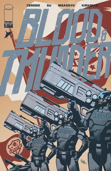 BLOOD & THUNDER #15 CVR A EJ SU & DEE CUNNIFFE (MR) Image Comics Benito Cereno E.J. Su, Michele Msassyk Assarasakorn E.J. Su, Dee Cunniffe PREORDER