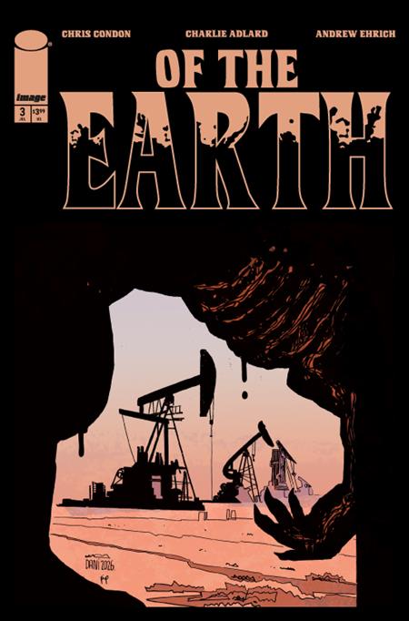 OF THE EARTH #3 (OF 6) CVR B DANI VAR (MR) Image Comics Chris Condon, Andrew Ehrich Charlie Adlard DaNi PREORDER
