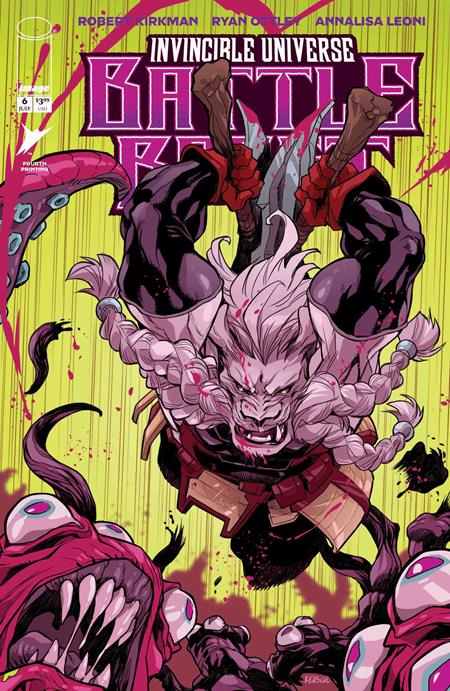 INVINCIBLE UNIVERSE BATTLE BEAST #6 4TH PTG Image Comics Robert Kirkman Ryan Ottley, Annalisa Leoni Karl Kerschl PREORDER