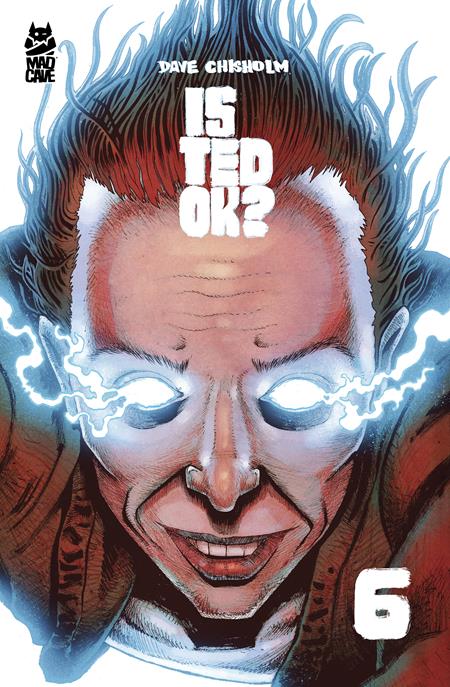 IS TED OK #6 (OF 6) Mad Cave Studios Dave Chisholm Dave Chisholm Dave Chisholm PREORDER