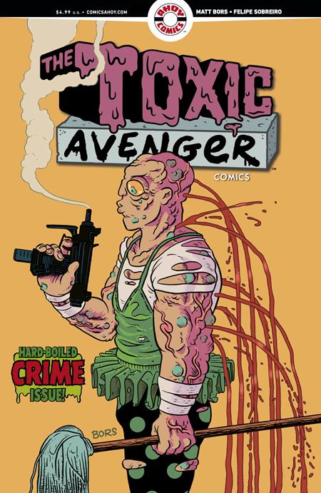 The Toxic Avenger Comics 2 Comic 3 Copy Matt Bors Unlock Variant Ahoy Comics 2025