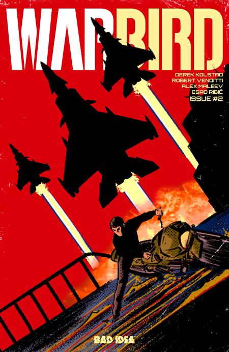 WARBIRD #2 (OF 4) CVR B JORGE FORNES VAR BAD IDEA Derek Kolstad, Robert Venditti Alex Maleev Jorge Fornes PREORDER