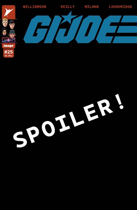 GI JOE #25 CVR F INC 1:100 JONBOY MEYERS FOIL VAR Image Comics Joshua Williamson Tom Reilly, Andrea Milana, Lee Loughridge Jonboy Meyers PREORDER