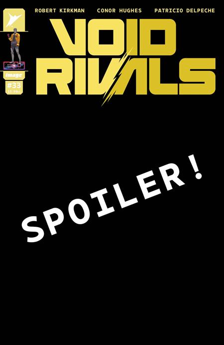 VOID RIVALS #33 CVR B CONOR HUGHES VAR Image Comics Robert Kirkman Conor Hughes, Patricio Delpeche Conor Hughes PREORDER