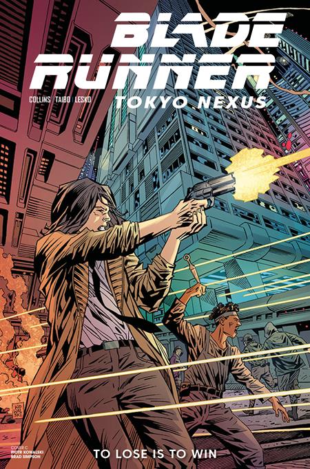 BLADE RUNNER TOKYO NEXUS TO LOSE IS TO WIN #4 (OF 4) CVR C PIOTR KOWALSKI VAR Titan Comics Nancy A. Collins Mariano Taibo Piotr Kowalski PREORDER