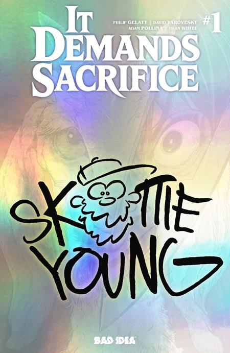 IT DEMANDS SACRIFICE #1 (OF 4) CVR D SKOTTIE YOUNG FOIL VAR BAD IDEA Philip Gelatt, David Yarovesky Adam Pollina Skottie Young PREORDER