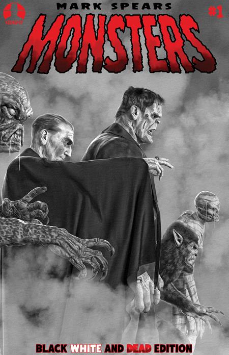 MARK SPEARS MONSTERS #1 7TH PTG BLACK WHITE & DEAD EDITION CVR A MARK SPEARS BLOOD SEEKERS Ex Posse Holdings Mark Spears Mark Spears Mark Spears PREORDER