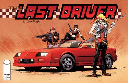 LAST DRIVER #2 (OF 5) CVR B SEAN MURPHY VAR Image Comics Sean Murphy Sean Murphy, Simon Gough Sean Murphy PREORDER
