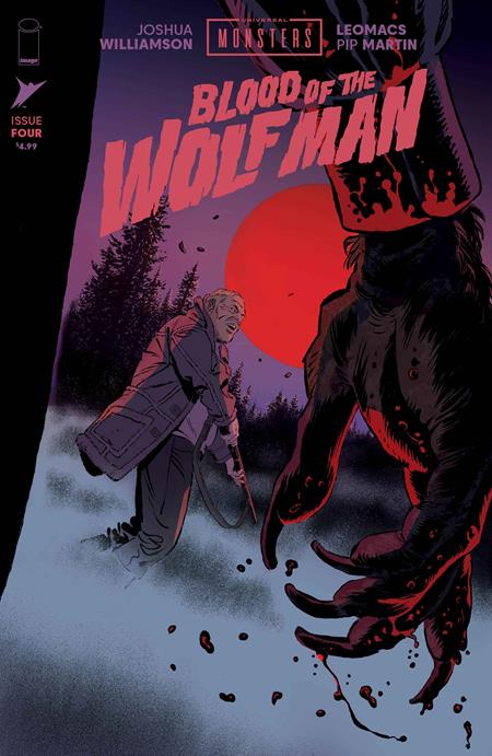 UNIVERSAL MONSTERS BLOOD OF THE WOLF MAN #4 (OF 4) CVR A LEOMACS & PIP MARTIN Image Comics Joshua Williamson Leomacs, Pip Martin Leomacs, Pip Martin PREORDER