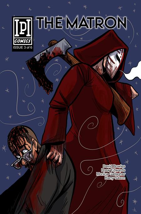 MATRON #3 (OF 6) (MR) IPI Comics David Bowles and Drew Edwards Monica Gallagher and Harry Saxon Monica Gallagher PREORDER