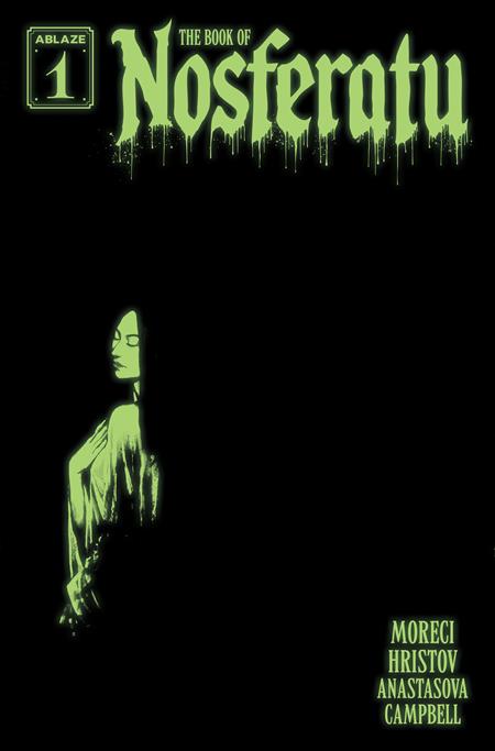 BOOK OF NOSFERATU #1 (OF 4) CVR G INC 1:20 TODOR HRISTOV GLOW IN THE DARK VAR (MR) ABLAZE Michael Moreci Todor Hristov Todor Hristov PREORDER