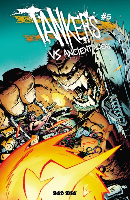 TANKERS VS ANCIENT ALIENS #5 (OF 5) CVR A TYRELL CANNON BAD IDEA Robert Venditti Robert Gill Tyrell Cannon PREORDER