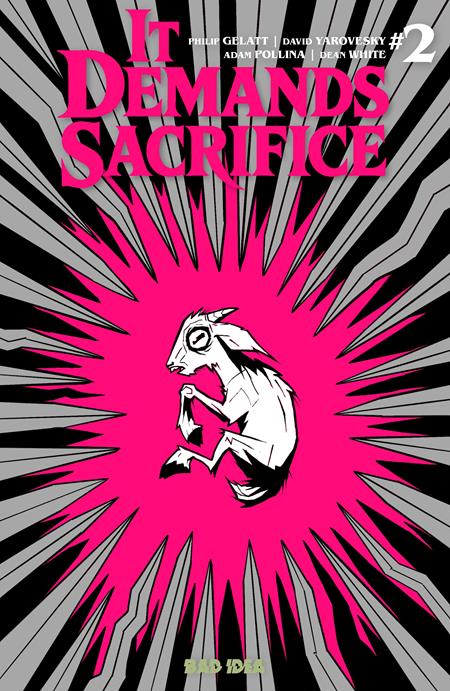 IT DEMANDS SACRIFICE #2 (OF 4) CVR F JHONEN VASQUEZ VAR BAD IDEA Philip Gelatt, David Yarovesky Adam Pollina Jhonen Vasquez PREORDER