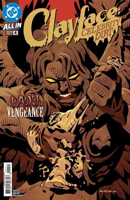 CLAYFACE CELEBRITY DIRT #4 (OF 6) CVR A PATRICO DELPECHE DC Comics Jude Ellison S. Doyle Fran Galan Patricio Delpeche PREORDER