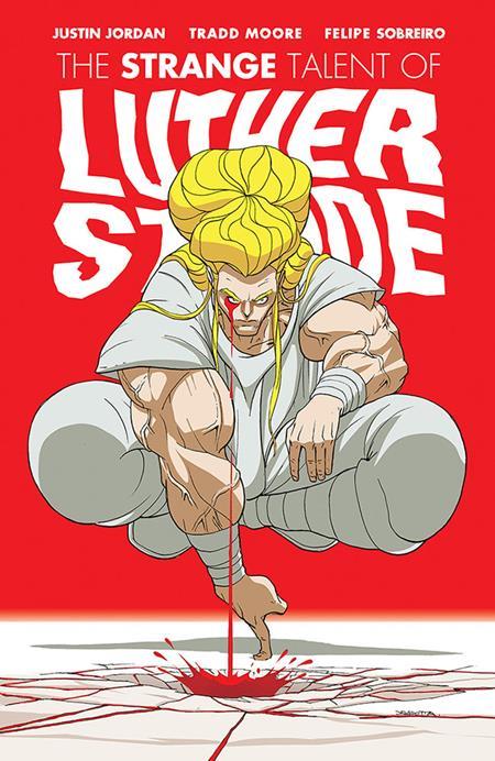 LUTHER STRODE #1 ANNIVERSARY EDITION CVR D INC 1:50 NICK DRAGOTTA VAR (MR) Image Comics Justin Jordan Tradd Moore, Felipe Sobreiro Nick Dragotta PREORDER