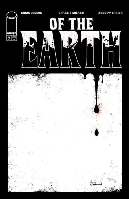 OF THE EARTH #6 (OF 6) CVR A CHARLIE ADLARD (MR) Image Comics Chris Condon, Andrew Ehrich Charlie Adlard Charlie Adlard PREORDER