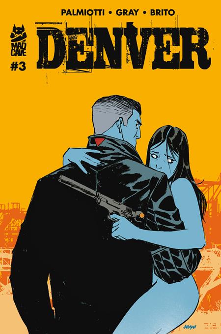 DENVER #3 (OF 3) CVR B DAVE JOHNSON VAR (MR) Mad Cave Studios Jimmy Palmiotti, Justin Gray Pier Brito Dave Johnson PREORDER