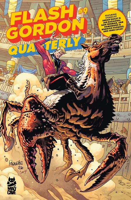FLASH GORDON QUARTERLY #9 Mad Cave Studios Sarah Gailey, Sam Romesburg, Sam Freeman, John Lucas Jan Bazaldua, Rodrigo Vazquez, John Lucas Yanick Paquette, Arif Prianto PREORDER