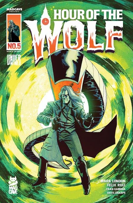 HOUR OF THE WOLF #5 (OF 8) CVR B DAVE CHISHOLM VAR Mad Cave Studios Mark London Felix Ruiz Dave Chisholm PREORDER