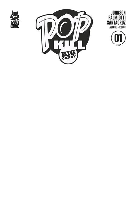 POP KILL BIG CANDY #1 (OF 4) CVR F BLANK SKETCH CARDSTOCK VAR (MR) Mad Cave Studios Jimmy Palmiotti, Dave Johnson Juan Santacruz Blank Sketch PREORDER