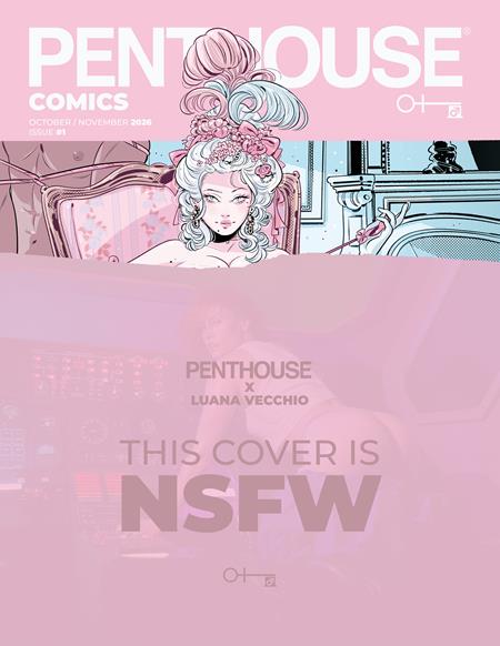 PENTHOUSE COMICS (2027) #1 CVR D LUANA VECCHIO NSFW VAR (MR) Massive Publishing Stephen Desber, Sylvain Runberg, Jeremy Alain Queireix, Miville-Deschenes, Mika Luana Vecchio PREORDER