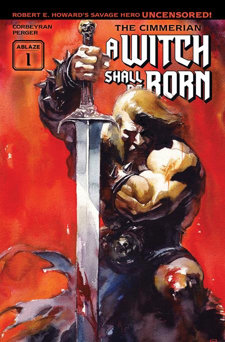 CIMMERIAN A WITCH SHALL BE BORN #1 (OF 3) CVR A ITO (MR) ABLAZE Corbeyran, Robert E Howard Stephanne Perger Ito PREORDER