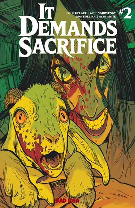 IT DEMANDS SACRIFICE #2 (OF 4) CVR A ADAM POLLINA BAD IDEA Philip Gelatt, David Yarovesky Adam Pollina Adam Pollina PREORDER