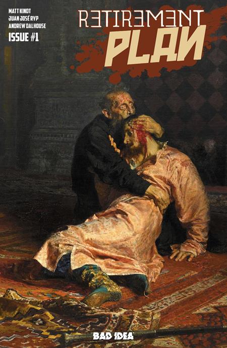 RETIREMENT PLAN #1 (ONE SHOT) CVR C ILYA REPIN OLD MASTERS VAR BAD IDEA Matt Kindt Juan Jose Ryp Ilya Repin PREORDER