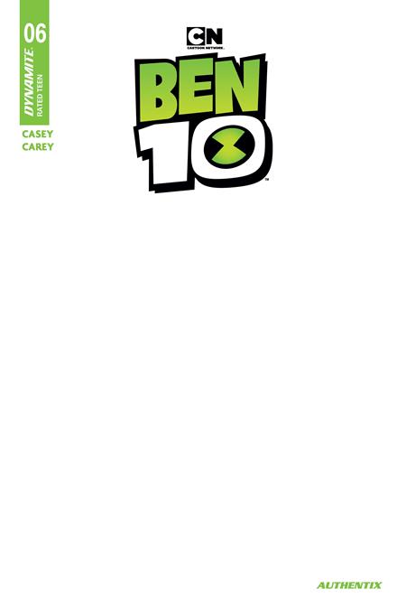 BEN 10 #6 CVR F BLANK AUTHENTIX VAR DYNAMITE Entertainment Joe Casey Robert Carey Blank Authentix PREORDER