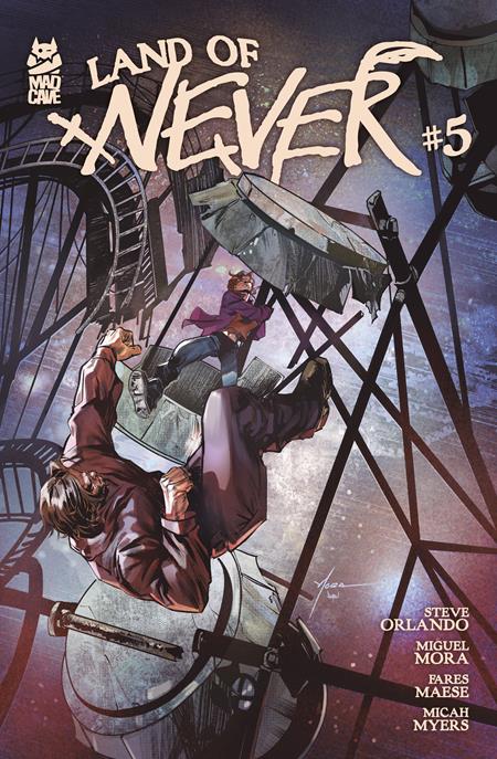LAND OF NEVER #5 (OF 6) Mad Cave Studios Steve Orlando Miguel Mora Miguel Mora PREORDER