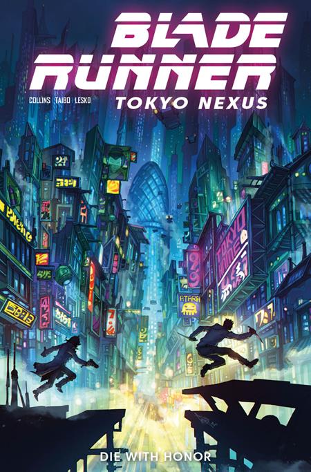 BLADE RUNNER TOKYO NEXUS DIE WITH HONOR #1 (OF 4) CVR B ALAN QUAH VAR Titan Comics Nancy A. Collins Mariano Taibo Alan Quah PREORDER