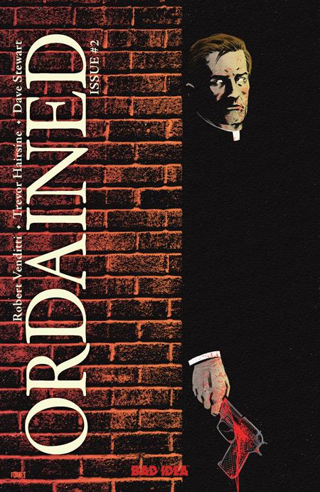 ORDAINED #2 (OF 3) CVR A JORGE FORNES BAD IDEA Robert Venditti Trevor Hairsine, Tonci Zonjic Jorge Fornés PREORDER