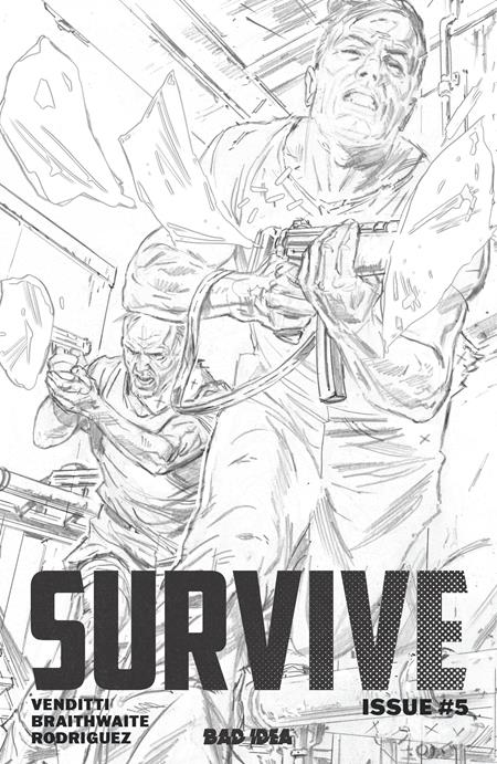 SURVIVE #5 (OF 5) CVR C INC 1:20 DOUG BRAITHWAITE PENCILS VAR BAD IDEA Robert Venditti Doug Braithwaite Doug Braithwaite PREORDER