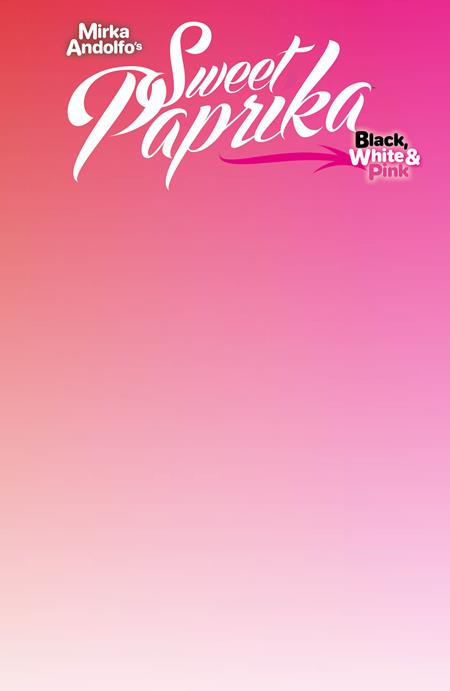 Mirka Andolfo's: Sweet Paprika - Black White & Pink Holiday Special 1 Comic Blank Variant Image Comics 2025