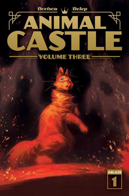 ANIMAL CASTLE VOL 3 #1 (OF 3) CVR A FELIX DELEP ABLAZE Xavier Dorison Felix Delep Felix Delep PREORDER
