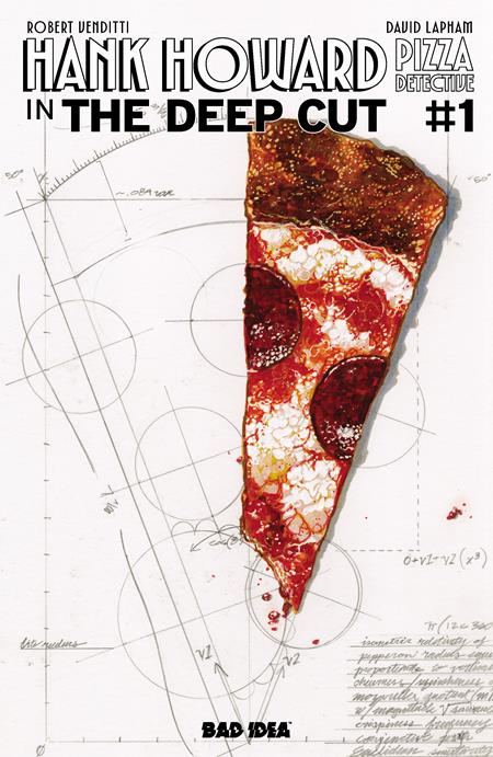 HANK HOWARD PIZZA DETECTIVE THE DEEP CUT #1 (ONE SHOT) CVR B PIZZA BY RYAN SOOK VAR BAD IDEA Robert Venditti David Lapham Ryan Sook PREORDER