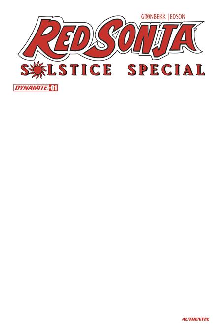 RED SONJA SOLSTICE SPECIAL #1 (ONE SHOT) CVR D BLANK AUTHENTIX VAR DYNAMITE Entertainment Torunn Grønbekk Edson Blank Authentix PREORDER